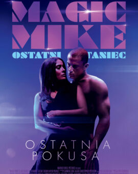 Magic Mike: Ostatni Taniec