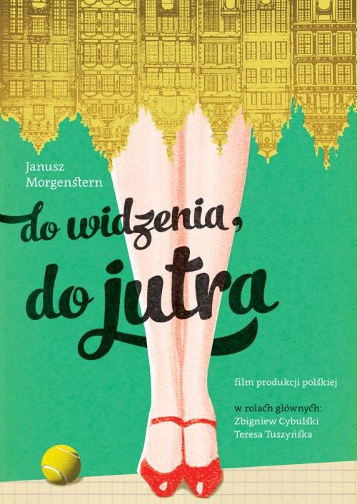 Krótka historia polskiego kina: Do widzenia, do jutra