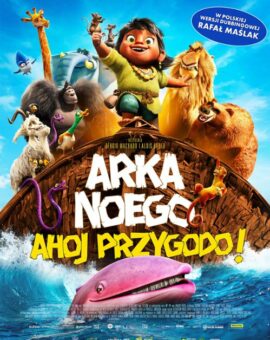 Arka Noego. Ahoj przygodo